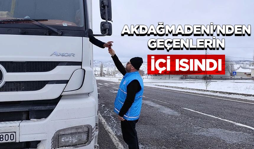 Akdağmadeni'nden geçenlerin içi ısındı