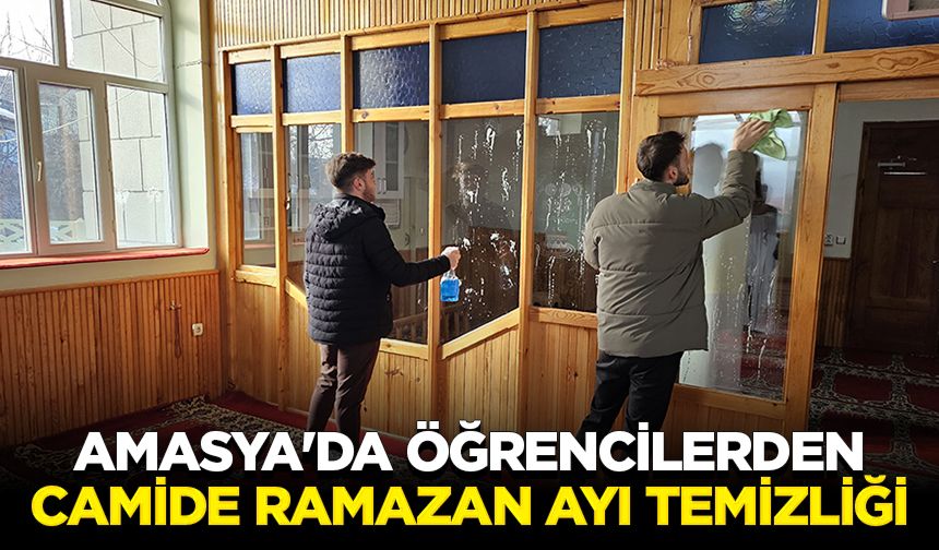 Amasya'da öğrencilerden camide ramazan ayı temizliği