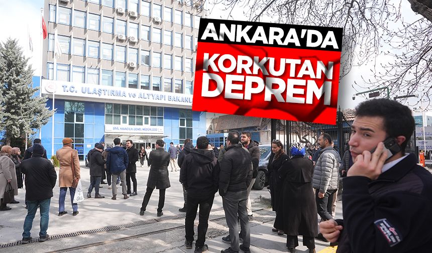 Ankara'da korkutan deprem