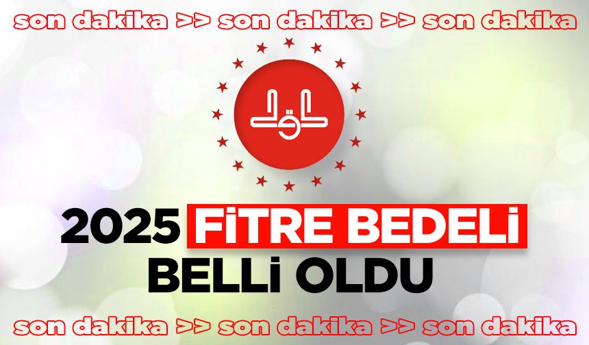 2025 yılı fitre miktarı belli oldu