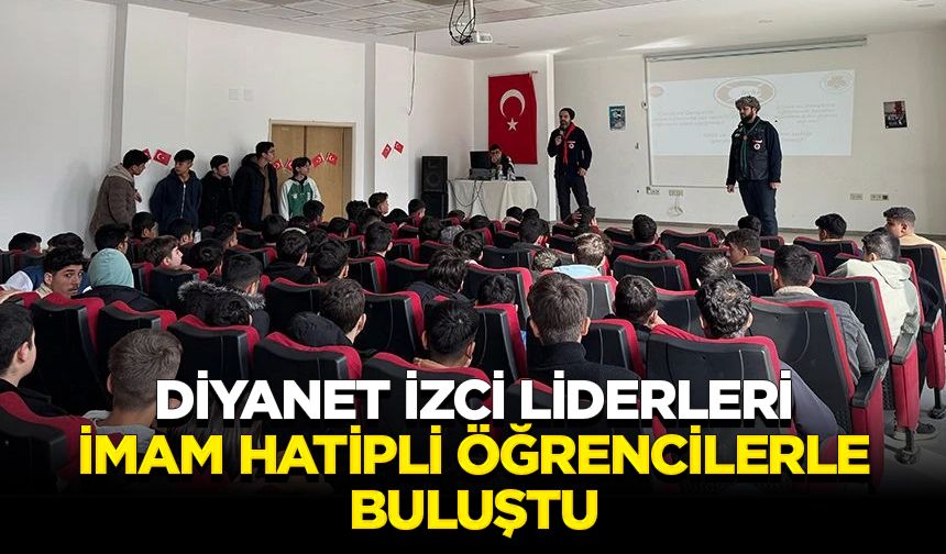 Diyanet izci liderleri imam hatipli öğrencilerle buluştu