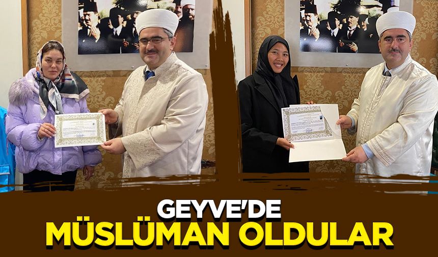 Ukraynalı ve Endonezyalı iki kadın Geyve'de Müslüman oldu