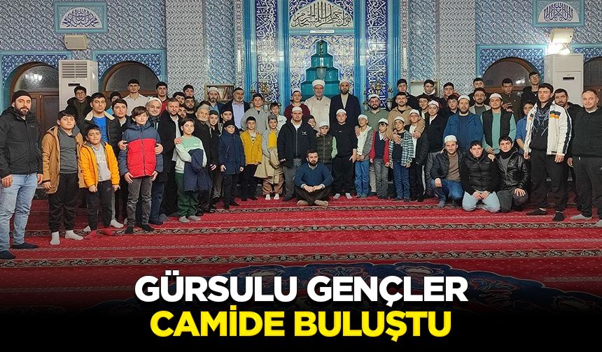 Gürsulu gençler camide buluştu