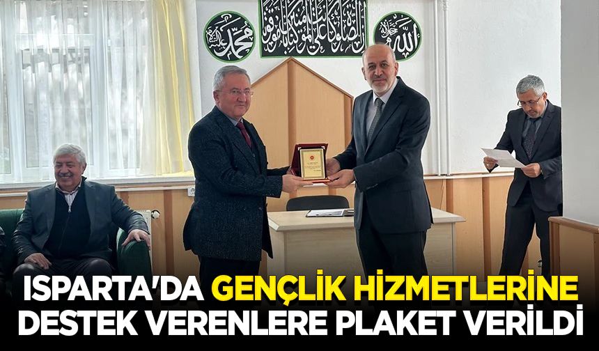 Isparta'da gençlik hizmetlerine destek verenlere plaket verildi