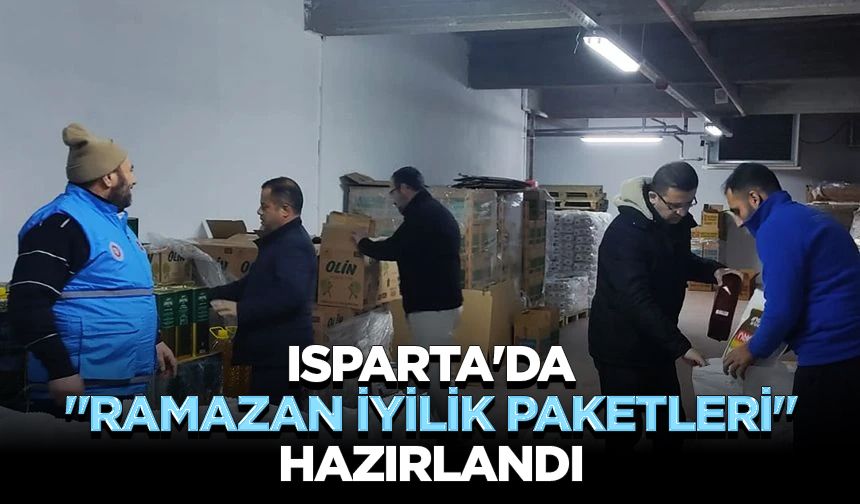 Isparta'da "Ramazan İyilik Paketleri" hazırlandı