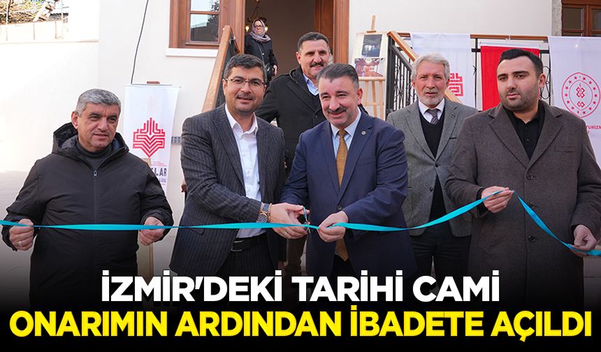 İzmir'deki tarihi cami onarımın ardından ibadete açıldı