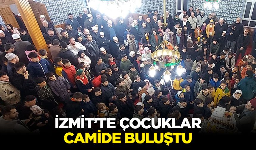 İzmit’te çocuklar camide buluştu