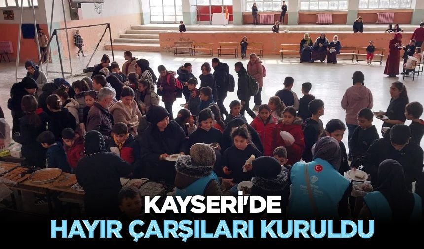 Kayseri'de hayır çarşıları kuruldu