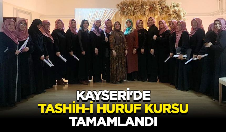 Kayseri'de Tashih-i Huruf Kursu tamamlandı