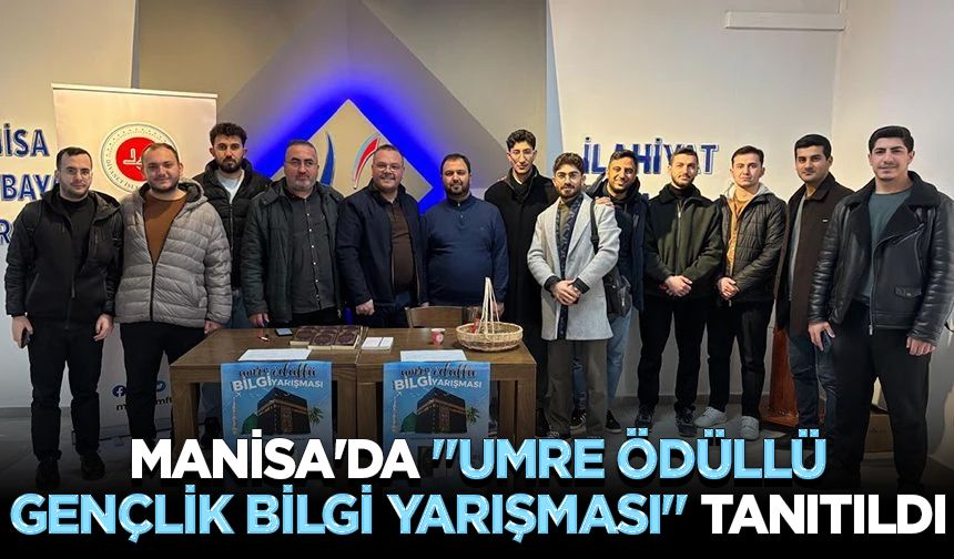 Manisa'da "Umre Ödüllü Gençlik Bilgi Yarışması" tanıtıldı