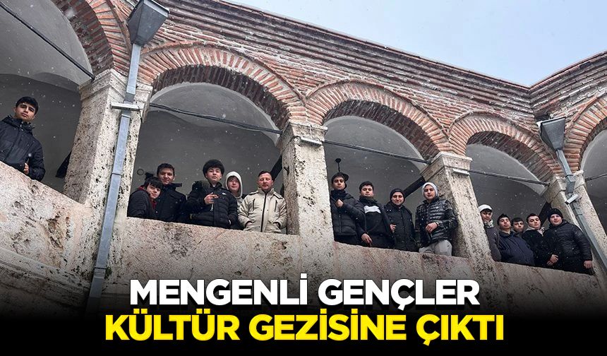 Mengenli gençler, kültür gezisine çıktı