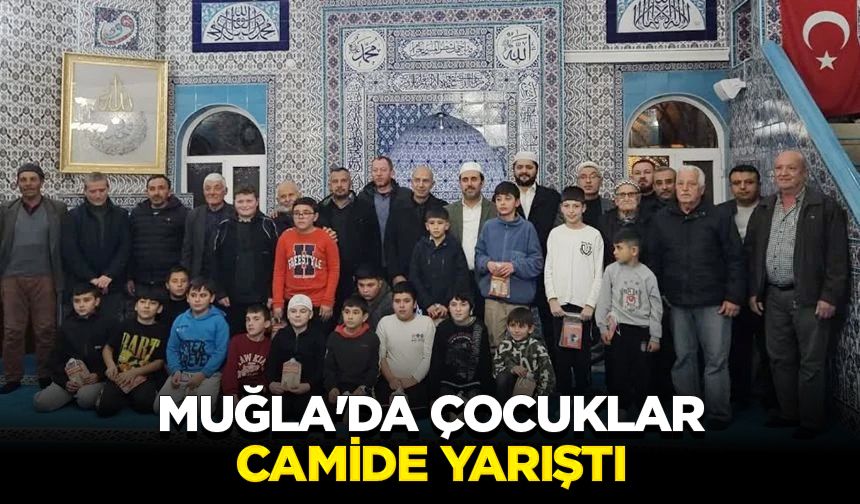 Muğla'da çocuklar camide yarıştı