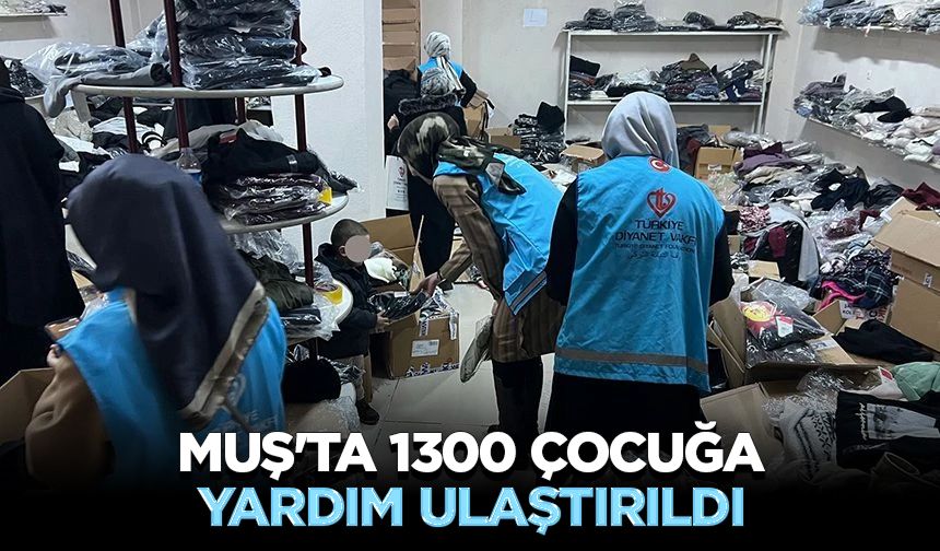 Muş'ta 1300 çocuğa yardım ulaştırıldı