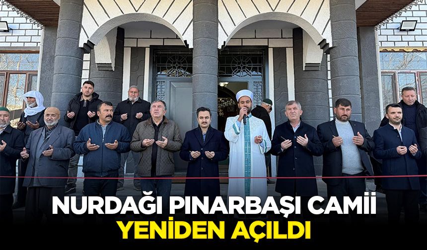 Nurdağı Pınarbaşı Camii yeniden açıldı