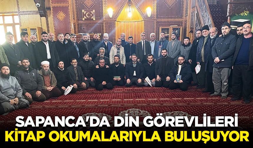 Sapanca'da din görevlileri kitap okumalarıyla buluşuyor