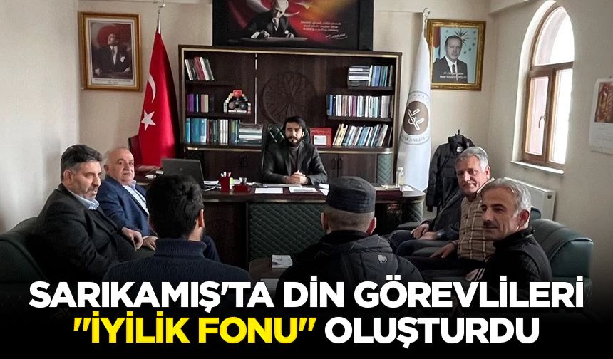 Sarıkamış'ta din görevlileri "İyilik Fonu" oluşturdu