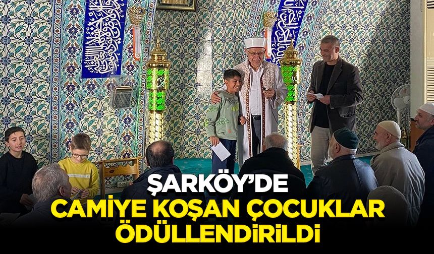 Şarköy’de camiye koşan çocuklar ödüllendirildi