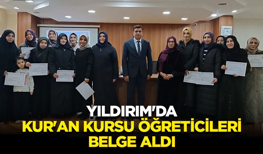 Yıldırım'da Kur'an kursu öğreticileri belge aldı