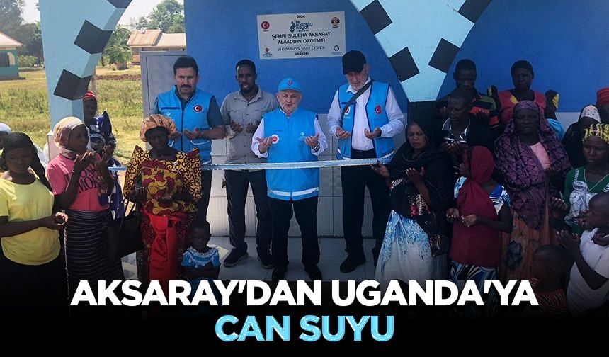 Aksaray'dan Uganda'ya can suyu