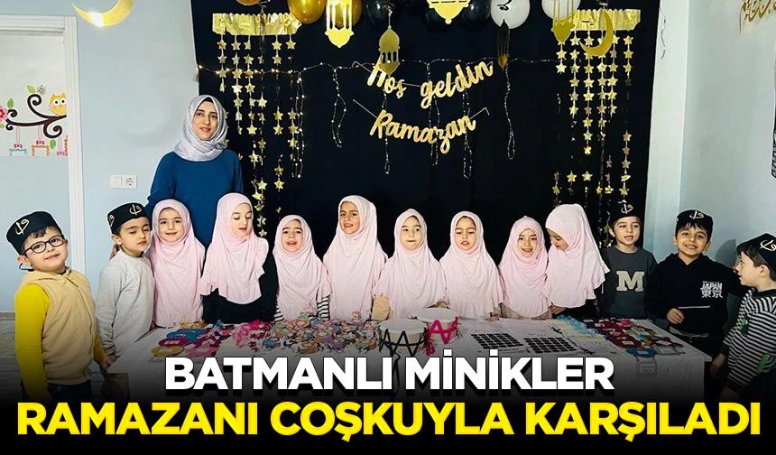 Batmanlı minikler ramazanı coşkuyla karşıladı