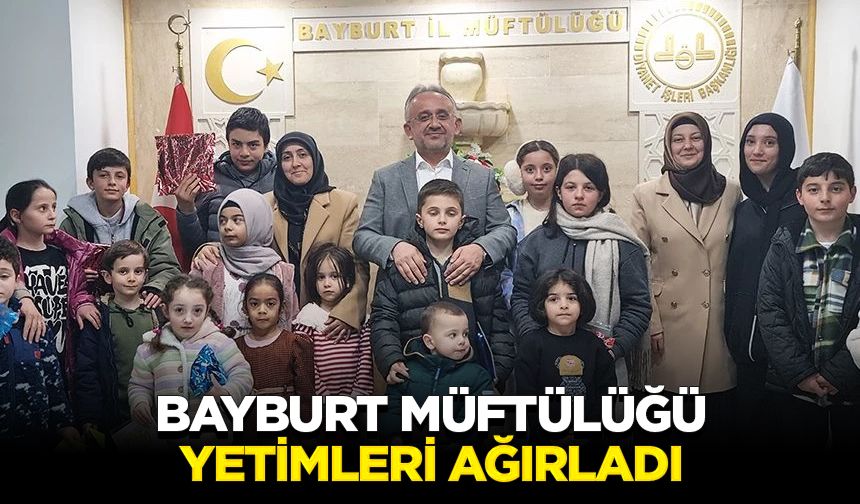 Bayburt Müftülüğü, yetimleri ağırladı