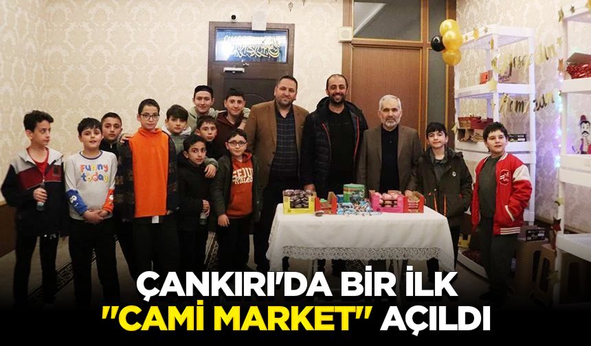 Çankırı'da bir ilk, "Cami Market" açıldı