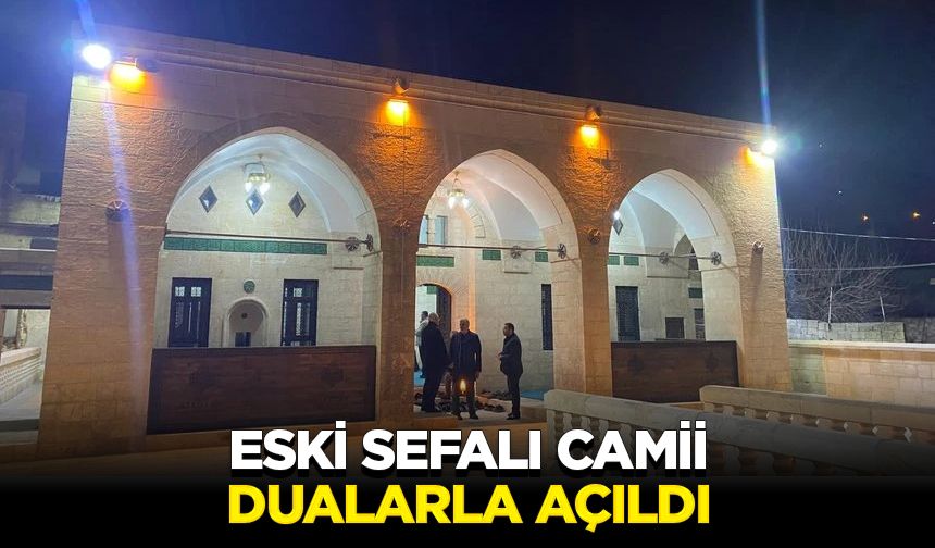 Eski Sefalı Camii dualarla açıldı