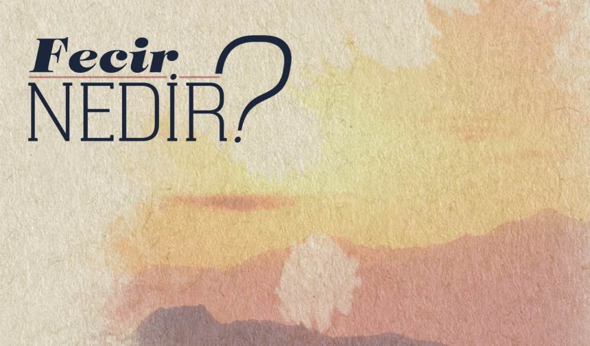 Fecir nedir?