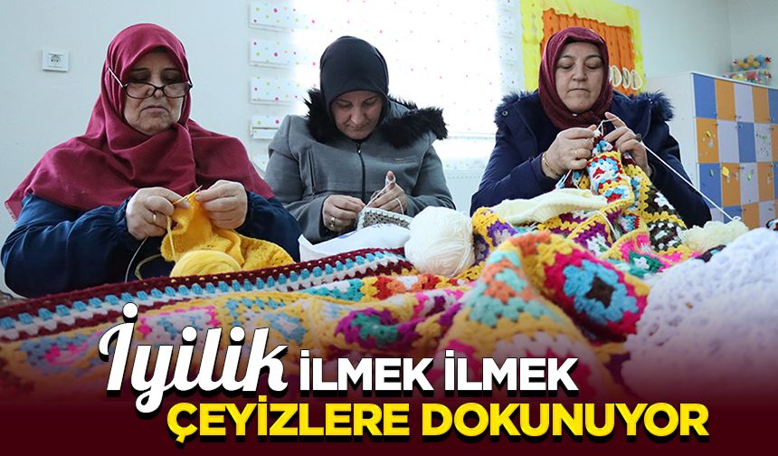 Erzincan'da el emeği "iyilik" örgüleri nişanlı çiftlere çeyiz oluyor