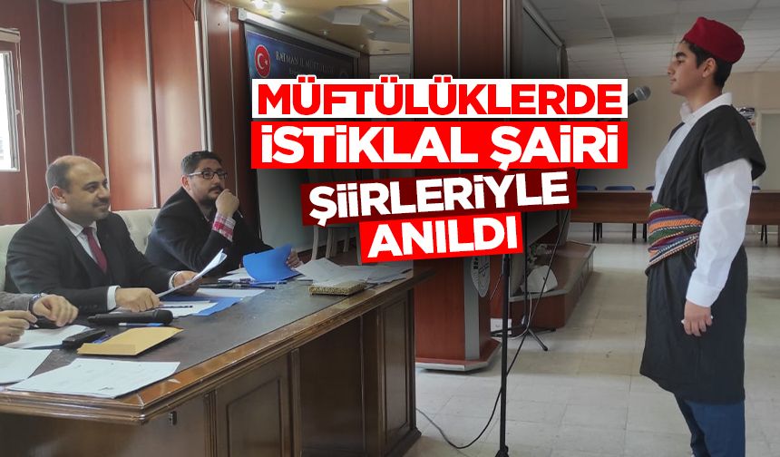 Müftülüklerde İstiklal Şairi şiirleriyle anıldı