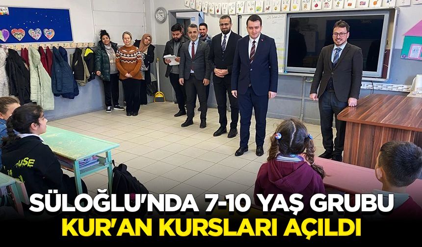 Süloğlu'nda 7-10 Yaş Grubu Kur'an Kursları açıldı