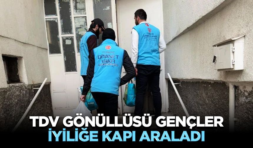 TDV gönüllüsü gençler iyiliğe kapı araladı