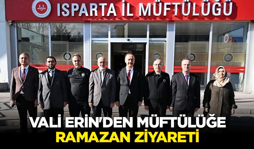 Vali Erin'den müftülüğe ramazan ziyareti