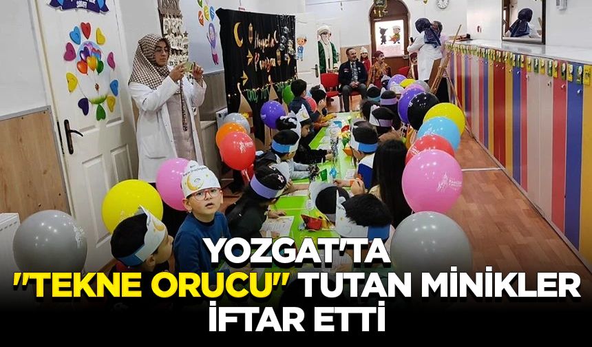 Yozgat'ta "tekne orucu" tutan minikler iftar etti