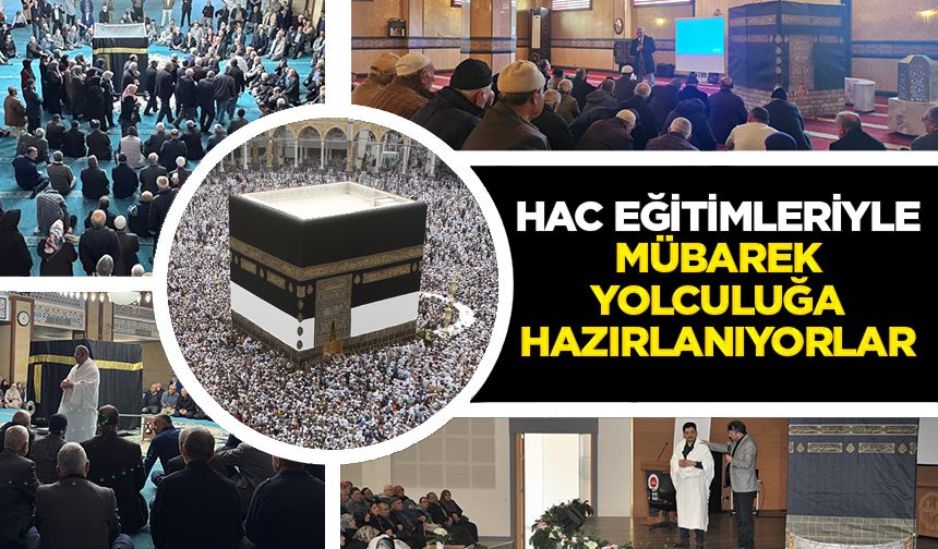 Hacı adayları, eğitimlerle mübarek yolculuğa hazırlanıyor