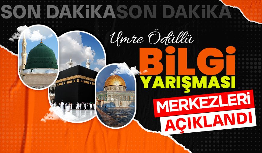 Umre Ödüllü Gençlik Bilgi Yarışması yerleri açıklandı