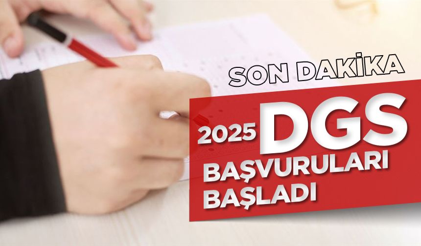 2025-DGS başvuruları başladı