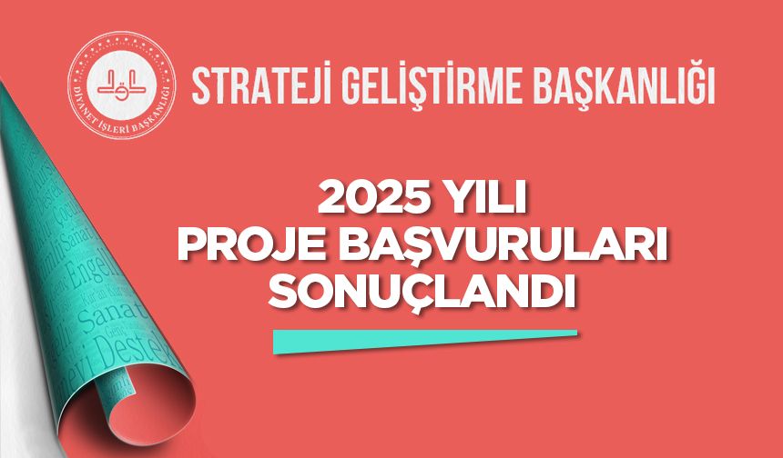 2025 Yılı Proje Başvuruları sonuçlandı