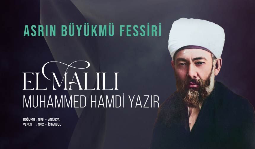 Asrın Büyük Müfessiri: Elmalılı Muhammed Hamdi Yazır