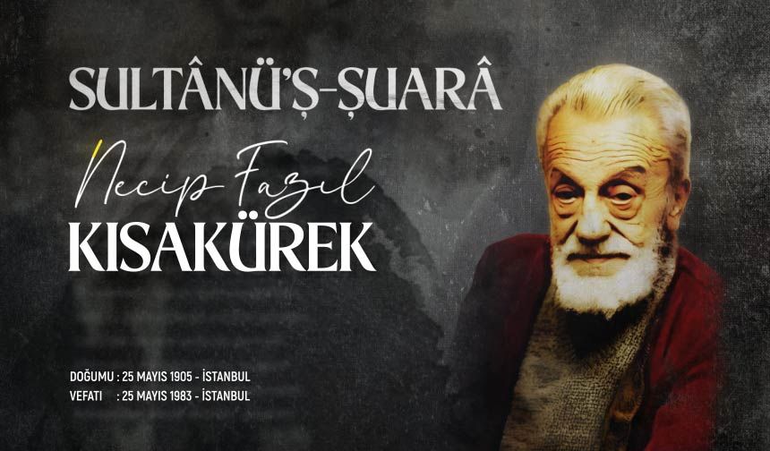 Sultanü'ş-Şuara: Necip Fazıl Kısakürek