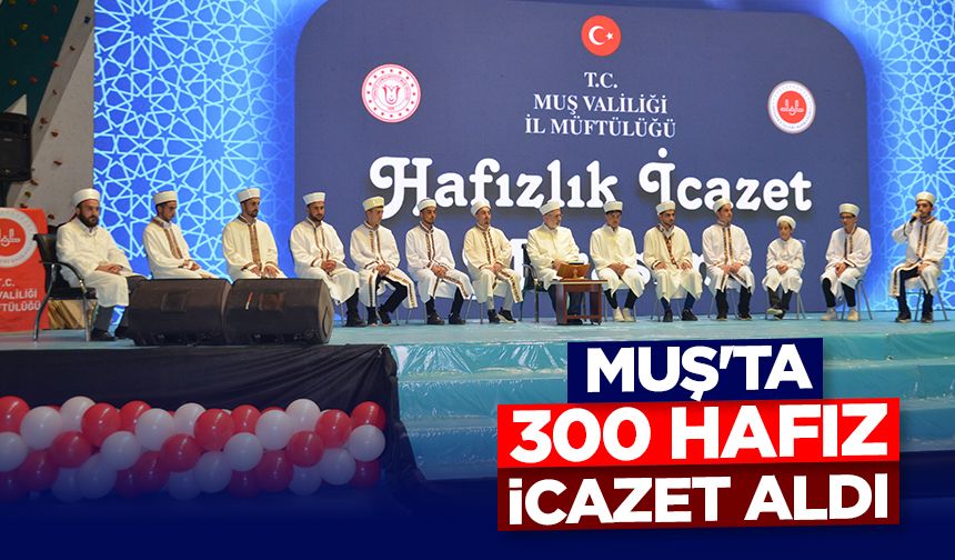 Muş'ta 300 hafız icazet aldı