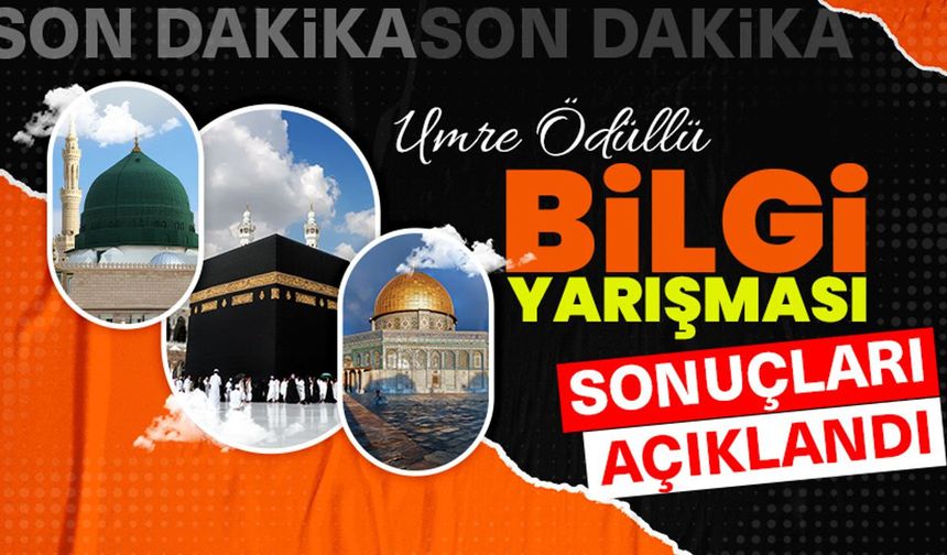 Diyanet umre ödüllü bilgi yarışması sonuçları açıklandı