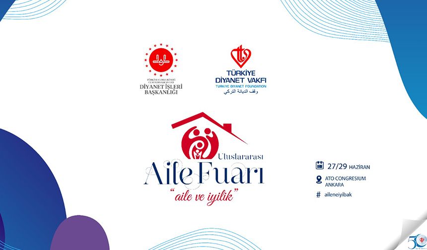 Uluslararası Aile Fuarı kapılarını ilk kez açıyor