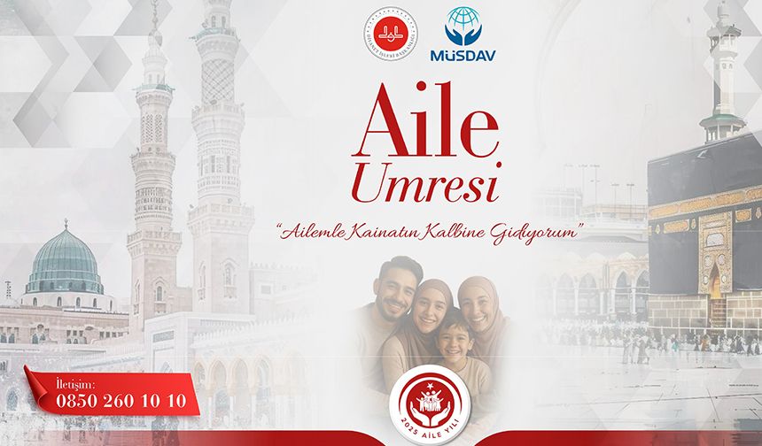 Aile Umresi Projesi başlatıldı