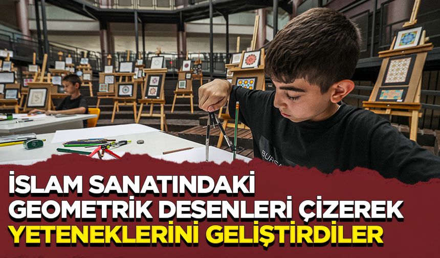 İslam sanatındaki geometrik desenleri çizerek hem dikkatlerini hem de yeteneklerini geliştirdiler