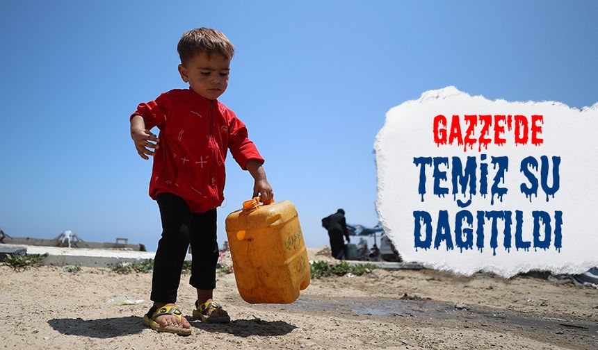 Gazze'de yerinden edilen Filistinlilere temiz su dağıtıldı