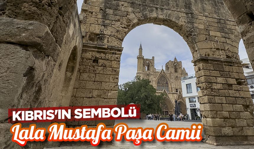 Kıbrıs'ın sembolü Lala Mustafa Paşa Camii