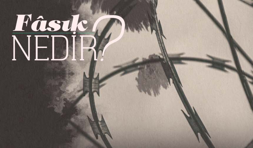 Fasık Nedir?