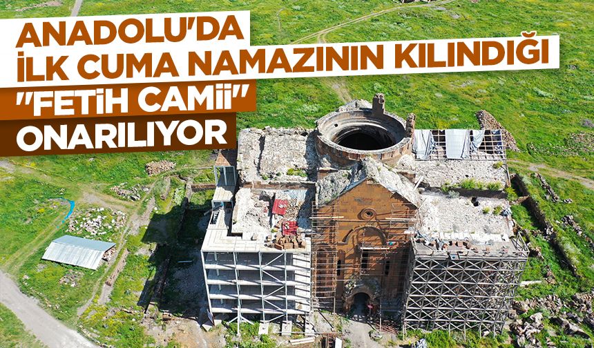 Anadolu'da ilk cuma namazının kılındığı Ani'deki "Fetih Camii" onarılıyor