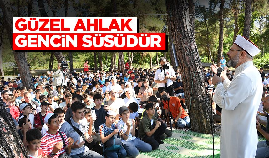 Erbaş: Güzel ahlak, gencin süsüdür